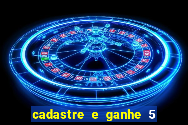 cadastre e ganhe 5 reais para apostar